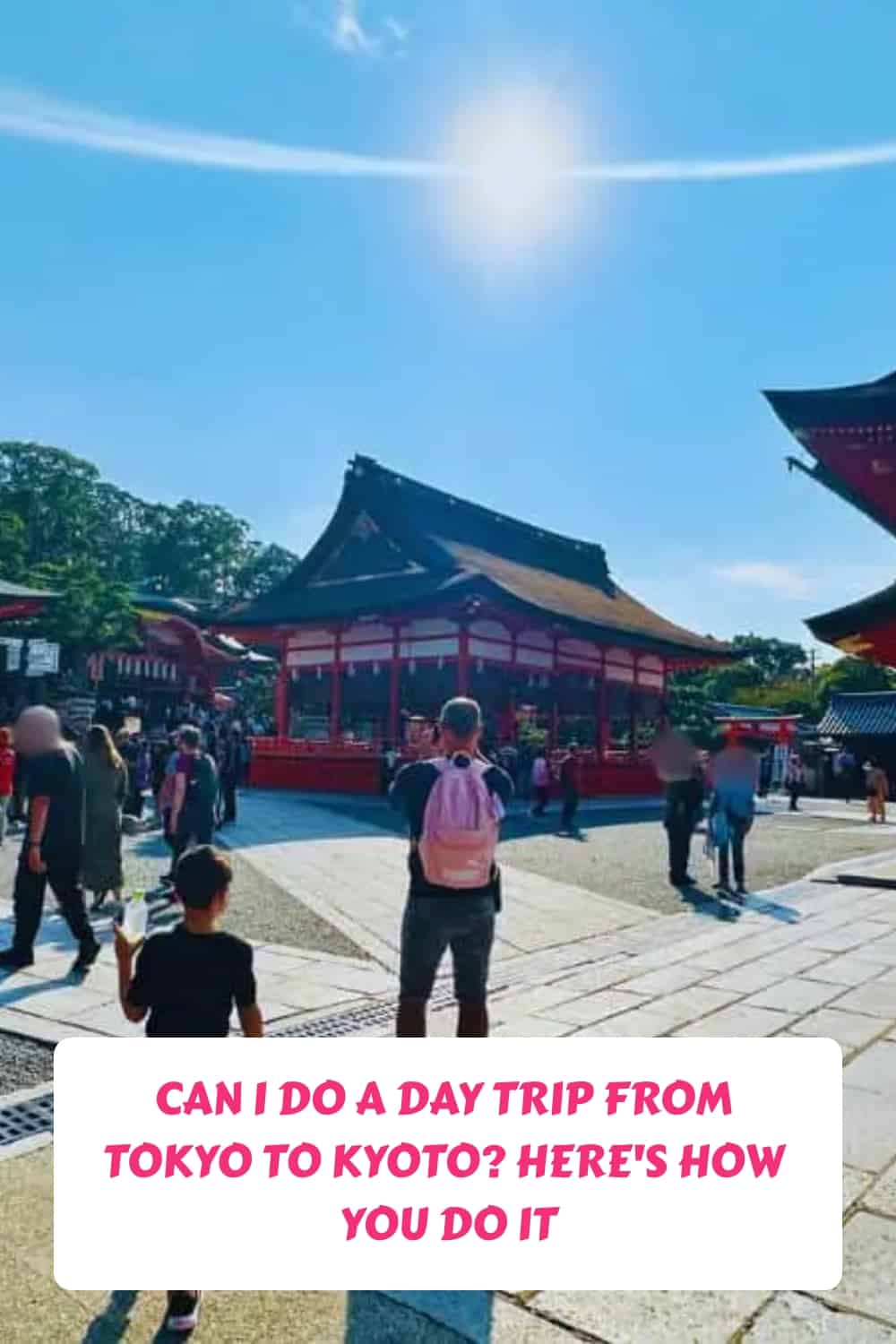 day trip tokyo kyoto